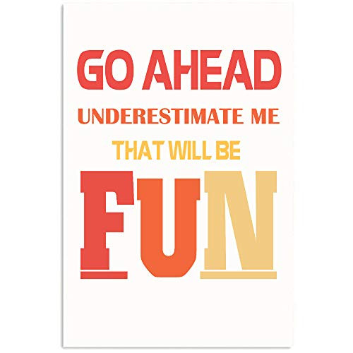 Morgan Schai Go Ahead Underestimate Me Posters Wall Art