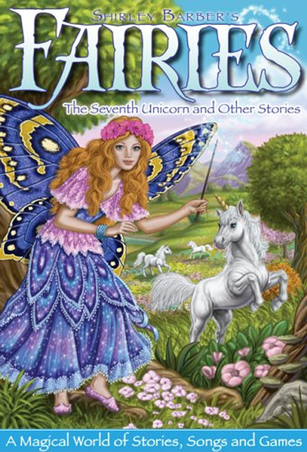Fairies - The Seventh Unicorn and other Stories by Shirley Barber Vol. 2 -with Stickers!- Fairies - The Seventh Unicorn and other Stories by Shirley Barber Vol. 2 -with Stickers!-