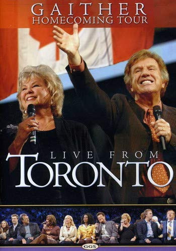 Gaither Homecoming Tour- Live from Toronto
