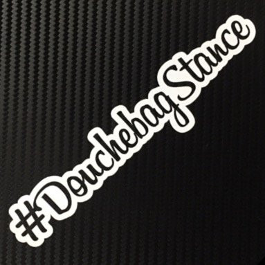 Douchebag Stance JDM Style Decal Sticker Custom Die-Cut Vinyl Turbo Lowered Hella Drift Illest Import Dope