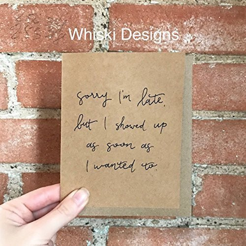 Sorry I'm Late A2 Greeting Card