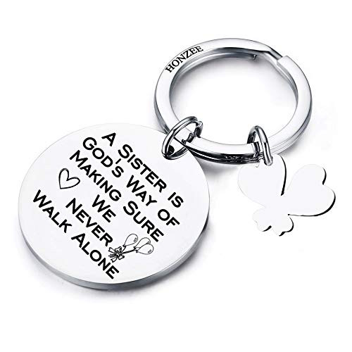 HONZEE Sister Gifts from Sister A Sister is God's Way of Making Sure We Never Walk Alone Sister Keychain Mothers Day Birthday Gifts for Sister Gifts for 21st Birthday for Her Sister