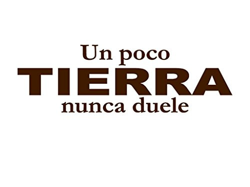Vinyl Say s.0008.UnPoco-G.Brown -22x7 Spanish Saying Wall Decal Un Poco Tierra Nunca Duele 22-Inch x 7-Inch Gloss Brown Vinyl Say s.0008.UnPoco-G.Brown -22x7 Spanish Saying Wall Decal Un Poco Tierra Nunca Duele 22-Inch x 7-Inch Gloss Brown