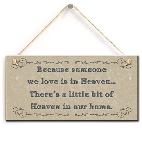 Keepsake Heaven Quote Sign- Because Someone We Love Is In Heaven
 There's A Little Bit of Heaven In Our Home. Remembrance Gift Sign, Memorial Ornament(5" X 10") Keepsake Heaven Quote Sign- Because Someone We Love Is In Heaven
 There's A Little Bit of Heaven In Our Home. Remembrance Gift Sign, Memorial Ornament(5" X 10")