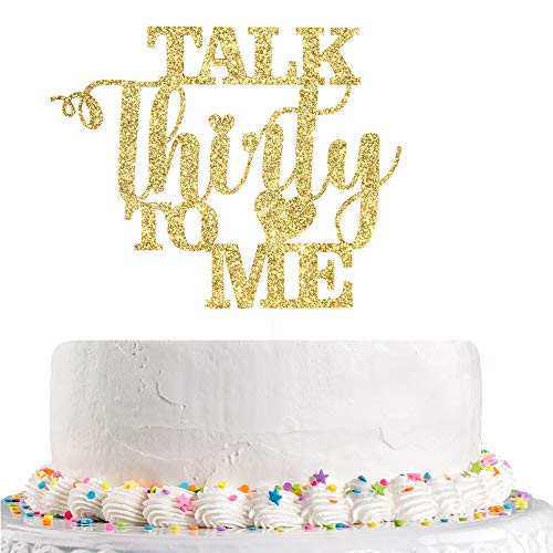 Glitter Talk Thirty to Me Cake Topper Dirty 30 for Happy 30th Birthday Wedding Anniversary Hello 30 Party Decoration Supplies -Gold- Glitter Talk Thirty to Me Cake Topper Dirty 30 for Happy 30th Birthday Wedding Anniversary Hello 30 Party Decoration Supplies -Gold-