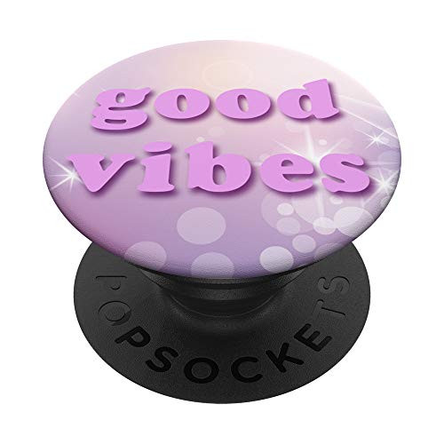 Good Vibes Pop Phone Grip For Smartphones and Tablets PopSockets PopGrip- Swappable Grip for Phones and Tablets Good Vibes Pop Phone Grip For Smartphones and Tablets PopSockets PopGrip- Swappable Grip for Phones and Tablets