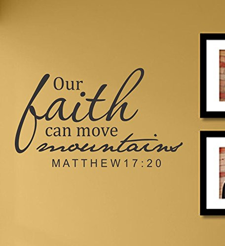 Our Faith can Move Mountains Matthew 17-20 Vinyl Wall Art Decal Sticker