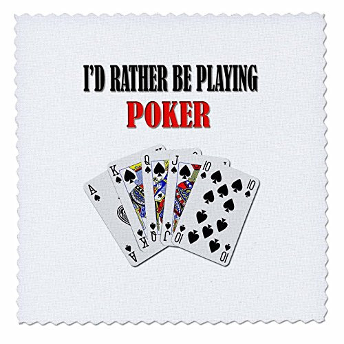 3dRose Id Rather Be Playing Poker. Funny Quote. Popular Saying. - Quilt Square, 12 by 12-Inch (qs_218708_4)
