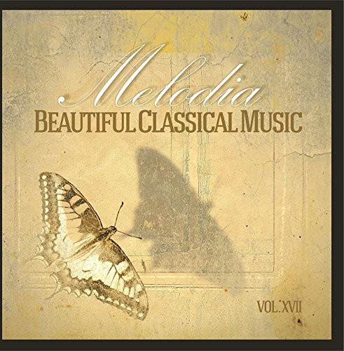 Beautiful Classical Music- Melodia Vol. 17