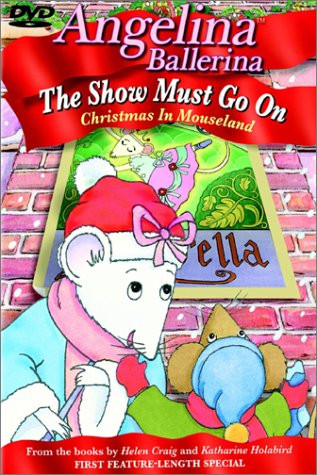 Angelina Ballerina- The Show Must Go On -Christmas in Mouseland