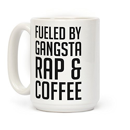 LookHUMAN Fueled By Gangsta Rap and Coffee White 15 Ounce Ceramic Coffee Mug LookHUMAN Fueled By Gangsta Rap and Coffee White 15 Ounce Ceramic Coffee Mug