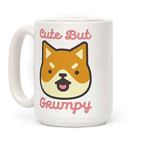 LookHUMAN Cute But Grumpy Mug White 15 Ounce Ceramic Coffee Mug LookHUMAN Cute But Grumpy Mug White 15 Ounce Ceramic Coffee Mug