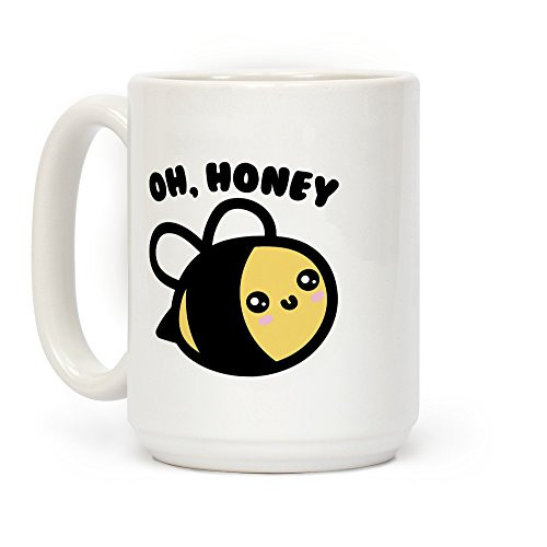 LookHUMAN Oh Honey Bee Parody White 15 Ounce Ceramic Coffee Mug