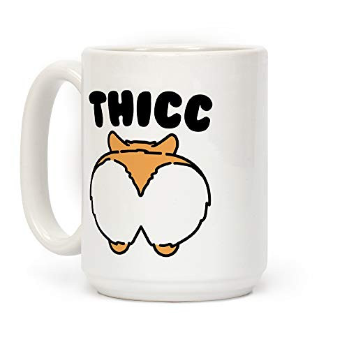 LookHUMAN Thicc Corgi Butt Parody White 15 Ounce Ceramic Coffee Mug