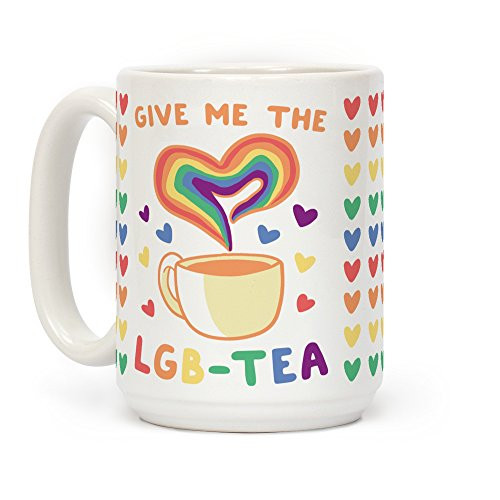 LookHUMAN Give Me the LGBTea White 15 Ounce Ceramic Coffee Mug