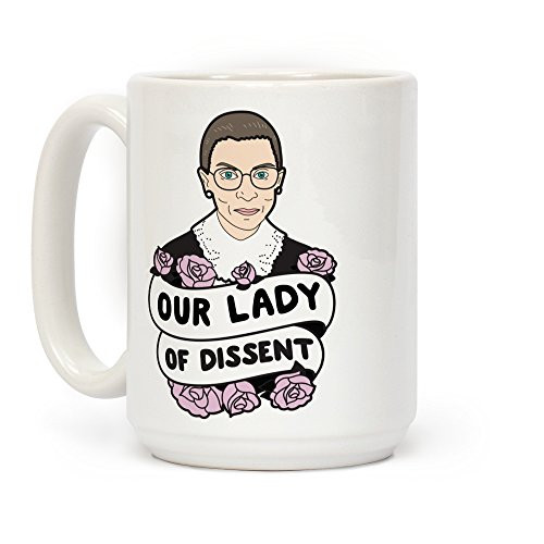 LookHUMAN Our Lady Of Dissent RBG White 15 Ounce Ceramic Coffee Mug