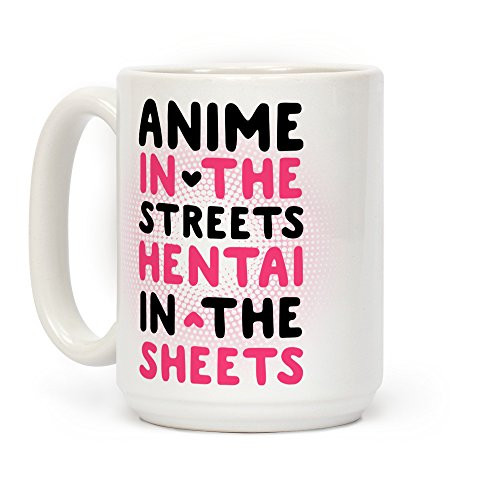 LookHUMAN Anime In The Streets Hentai In The Sheets White 15 Ounce Ceramic Coffee Mug