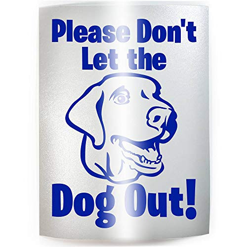 Labrador Retriever - DON'T LET THE DOG OUT - PICK COLOR  and  SIZE - Front Door Caution Warning Vinyl Decal Sticker E