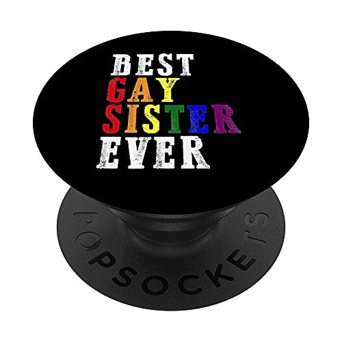 Best Gay Sister Ever LGBT-Q Pride Flag Rainbow Support Ally PopSockets PopGrip- Swappable Grip for Phones  and  Tablets