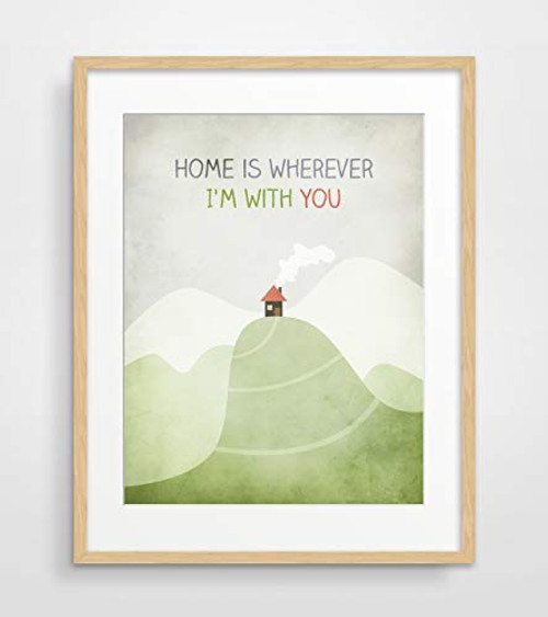 Home Is Wherever I'm With You Wall Art Home Decor Print - Unframed