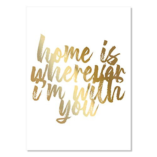 Home Is Wherever I'm With You Foiled Art Print Unframed