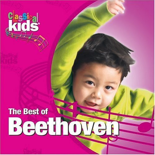 Best of Classical Kids- Ludwig Van Beethoven