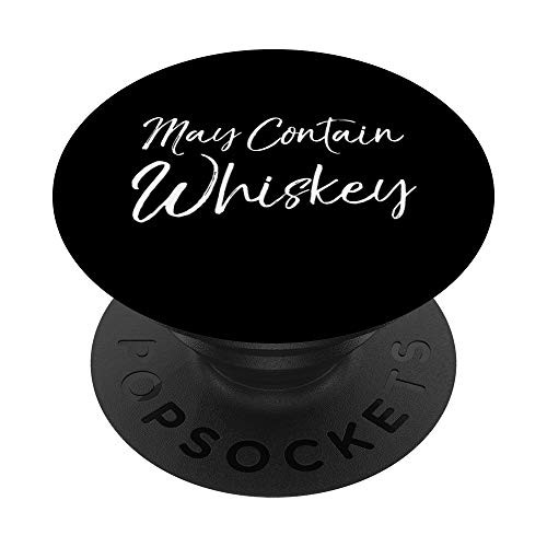 Funny Alcohol Party Gift Drinking Joke May Contain Whiskey PopSockets PopGrip- Swappable Grip for Phones  and  Tablets