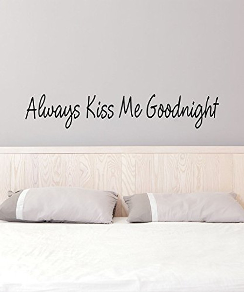 The Vinyl Design Company Always Kiss Me Goodnight - Vinyl Wall Art Decal - 40" W X 7" H (Black)