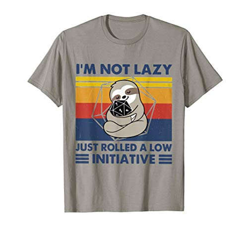 I'm Not lazy Just Rolled A Low Initiative Sloth Games T-Shirt