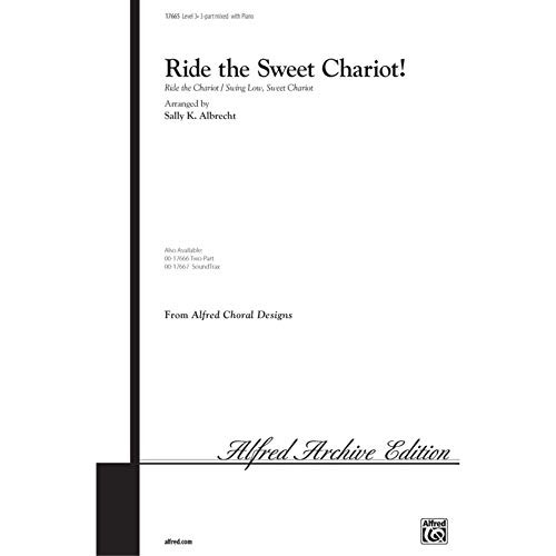 Ride the Sweet Chariot Choral Octavo Choir Arr. Sally K. Albrecht