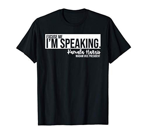 Excuse Me I'm Speaking Kamala Harris T-Shirt Excuse Me I'm Speaking Kamala Harris T-Shirt