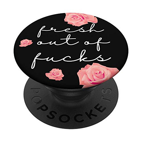 Fresh Out Of Fucks Phone - Fresh Out Of Fucks Swear Word PopSockets PopGrip- Swappable Grip for Phones and Tablets Fresh Out Of Fucks Phone - Fresh Out Of Fucks Swear Word PopSockets PopGrip- Swappable Grip for Phones and Tablets