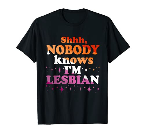 Shhh Nobody Knows I'm LESBIAN LGBT Pride T-Shirt