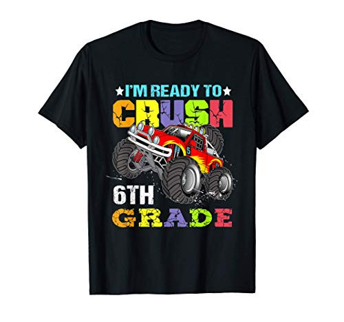 Monster truck I'm Ready to Crush 6th Grade T-Shirt
