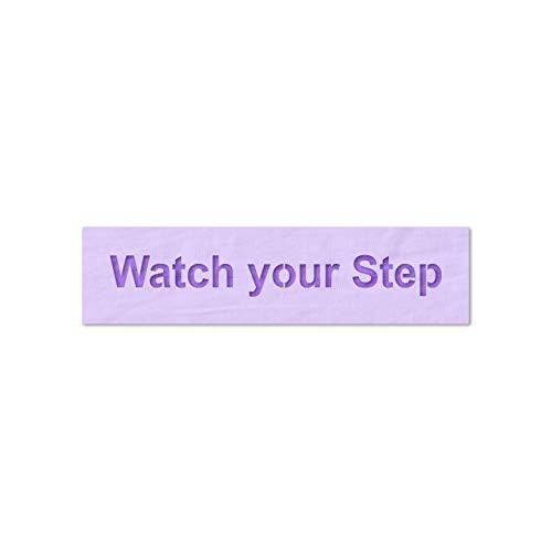 Stencil Stop Watch Your Step Stencil - Reusable for DIY Projects Painting Drawing Crafts - 14 Mil Mylar Plastic -6 x 0.75 inches-