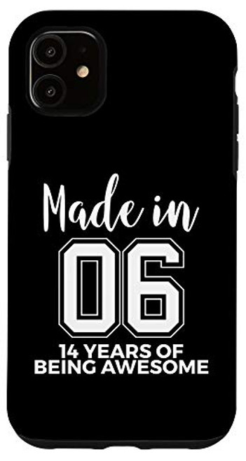 iPhone 11 14th Birthday Born In 2006 Awesome 14 Year Old Gift Case iPhone 11 14th Birthday Born In 2006 Awesome 14 Year Old Gift Case