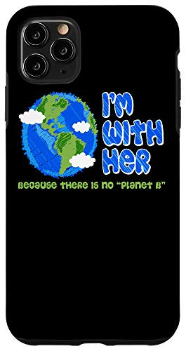 iPhone 11 Pro Max There No Planet B Earth Day Climate Change Environmental Case