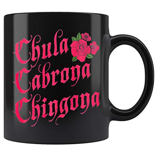 Funny Mexican Chula Cabrona Chingona Mug Coffee Mug 11oz Gift Tea Cups 15oz