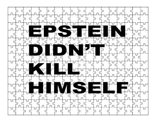 Epstein Didn't Kill Himself Jigsaw Puzzle -252 piece- by M and R