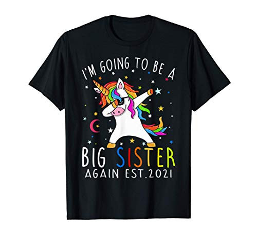 I'm Going To Be A Big Sister Again Est 2021 Unicorn T-Shirt I'm Going To Be A Big Sister Again Est 2021 Unicorn T-Shirt