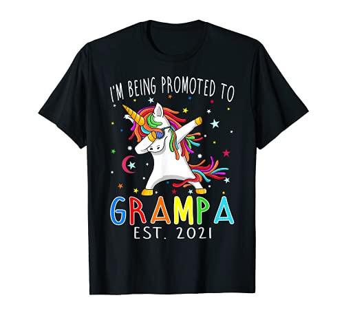 I'm Being Promoted To Grampa Est 2021 Unicorn T-Shirt I'm Being Promoted To Grampa Est 2021 Unicorn T-Shirt