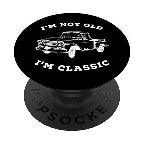 I'm Not old I'm Classic - Retro Pickup Truck Vintage Car PopSockets Swappable PopGrip