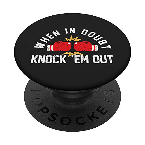When In Doubt Knock 'em Out Boxing KO Fighting Champ PopSockets PopGrip- Swappable Grip for Phones  and  Tablets