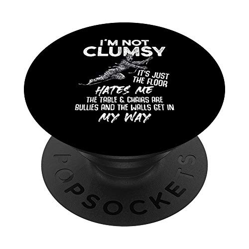 I'm Not Clumsy Funny Sarcastic Sayings Gift PopSockets PopGrip- Swappable Grip for Phones and Tablets I'm Not Clumsy Funny Sarcastic Sayings Gift PopSockets PopGrip- Swappable Grip for Phones and Tablets