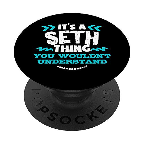 Its A SETH Thing You Wouldnt Understand Custom Birthday PopSockets PopGrip- Swappable Grip for Phones  and  Tablets