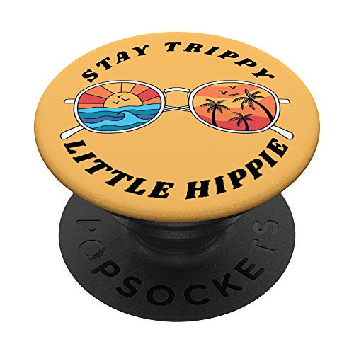 Stay Trippy Little Hippie Funny Peace Love Hippy Gift PopSockets PopGrip- Swappable Grip for Phones  and  Tablets