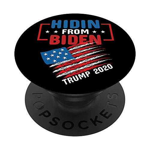 hidin from Biden Trump 2020 Anti Joe Biden American flag PopSockets Grip and Stand for Phones and Tablets