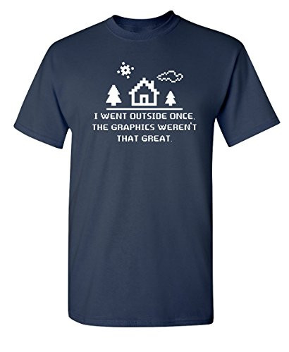 I Went Outside Once Graphic Novelty Sarcastic Funny T Shirt L Navy