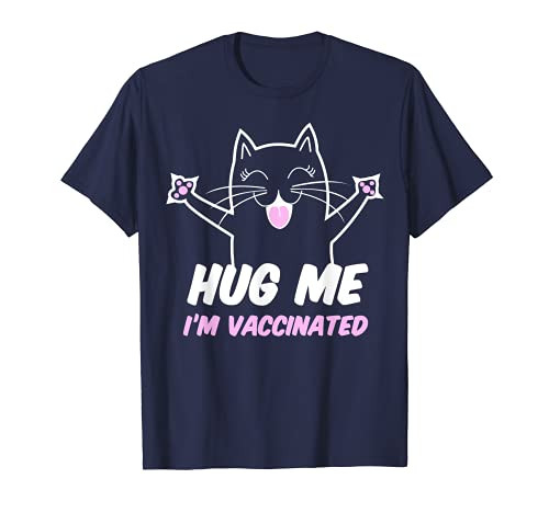 Hug Me I'm Vaccinated - Cat Lovers HugMe I'm Vaccinated T-Shirt Hug Me I'm Vaccinated - Cat Lovers HugMe I'm Vaccinated T-Shirt
