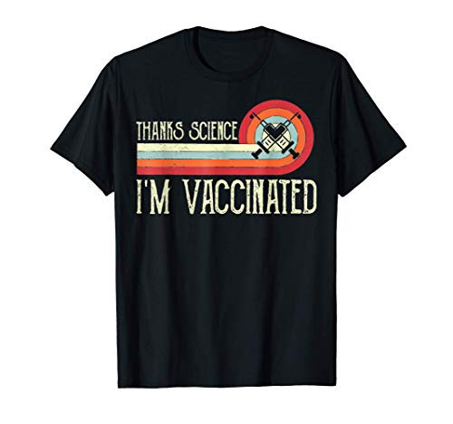 Pro-vaccination I'm Vaccinated Thanks Science T-Shirt Pro-vaccination I'm Vaccinated Thanks Science T-Shirt